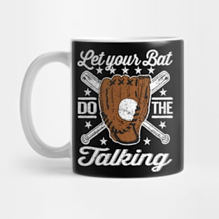 Let your Bat do the talking baseball Mug